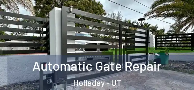 Automatic Gate Repair Holladay - UT