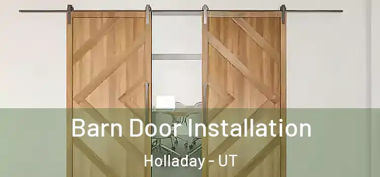 Barn Door Installation Holladay - UT