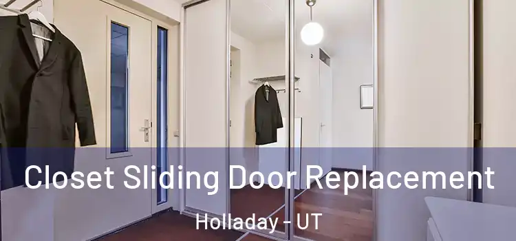 Closet Sliding Door Replacement Holladay - UT