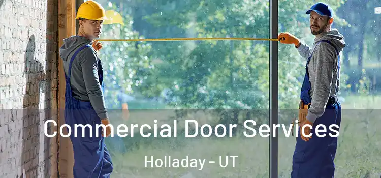 Commercial Door Services Holladay - UT
