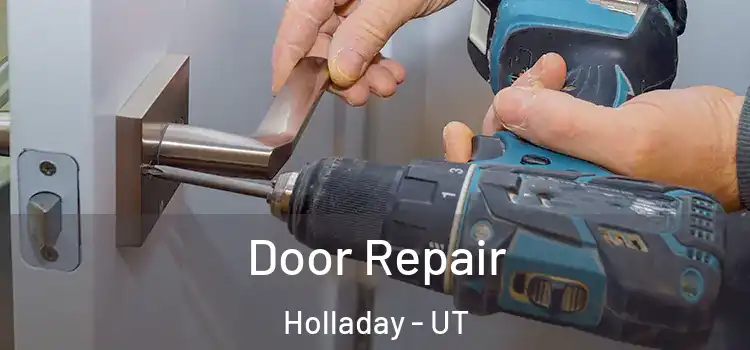 Door Repair Holladay - UT