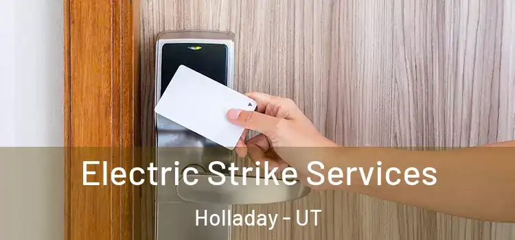 Electric Strike Services Holladay - UT