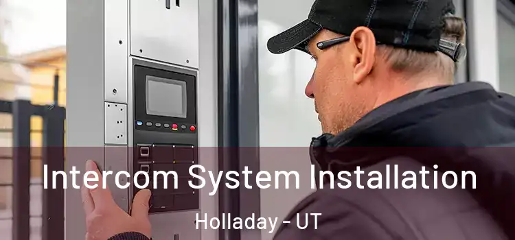 Intercom System Installation Holladay - UT