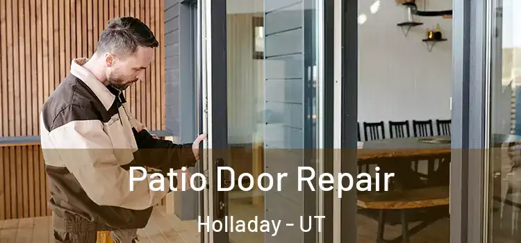 Patio Door Repair Holladay - UT