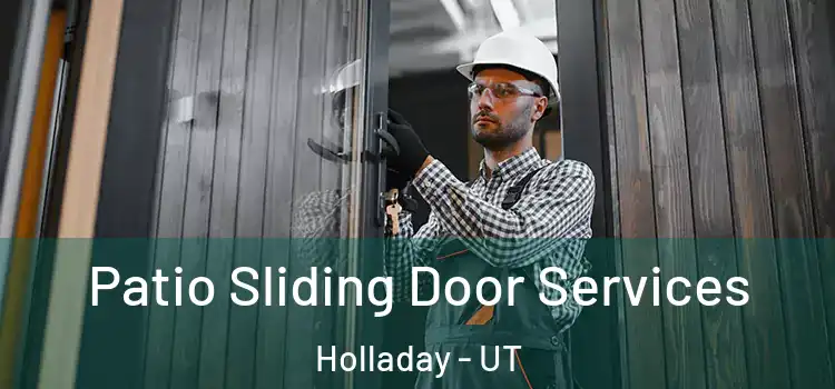 Patio Sliding Door Services Holladay - UT