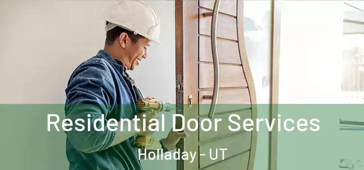 Residential Door Services Holladay - UT