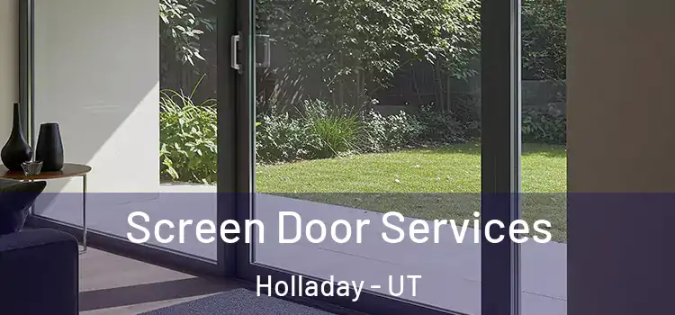 Screen Door Services Holladay - UT