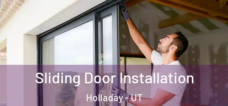 Sliding Door Installation Holladay - UT