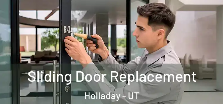 Sliding Door Replacement Holladay - UT
