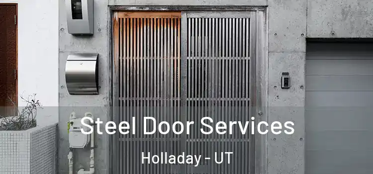Steel Door Services Holladay - UT